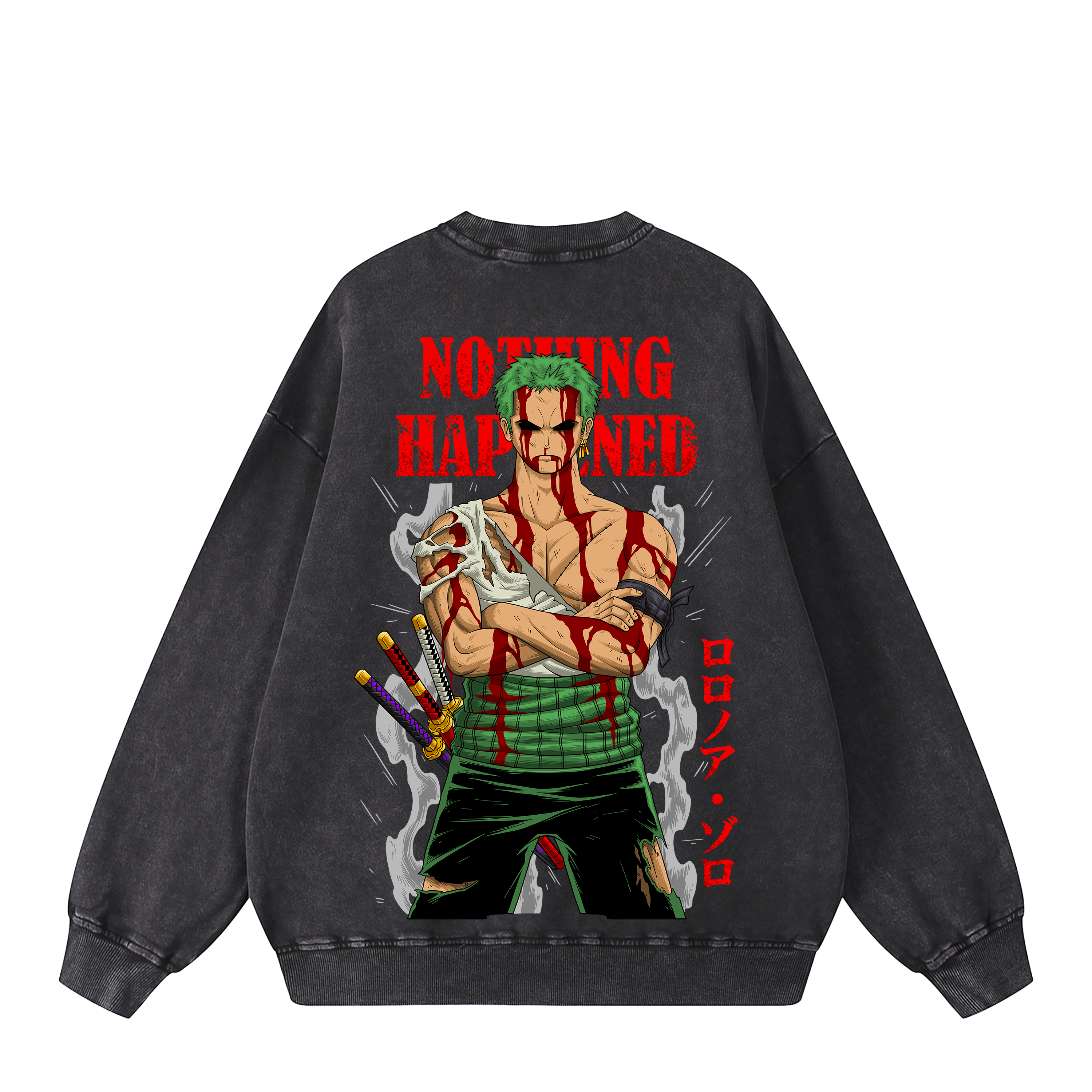ZORO "NOTHING HAPPENED" SWEATSHIRT